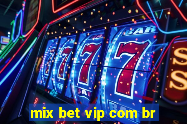 mix bet vip com br